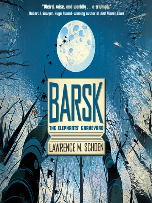 Title details for Barsk by Lawrence M. Schoen - Available